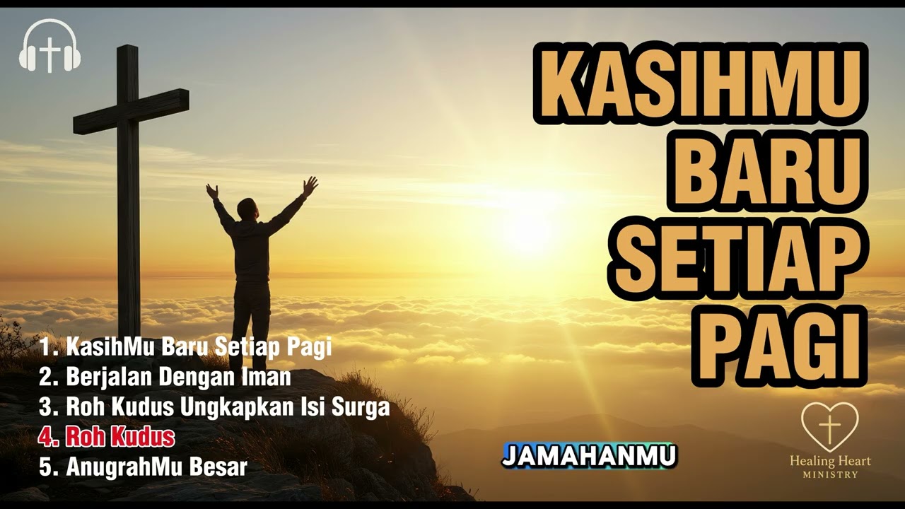 🎵 KasihMu Baru Setiap Pagi | Lagu Rohani Penyembahan dan Iman Kuasa Tuhan Membawa Kesembuhan 2025