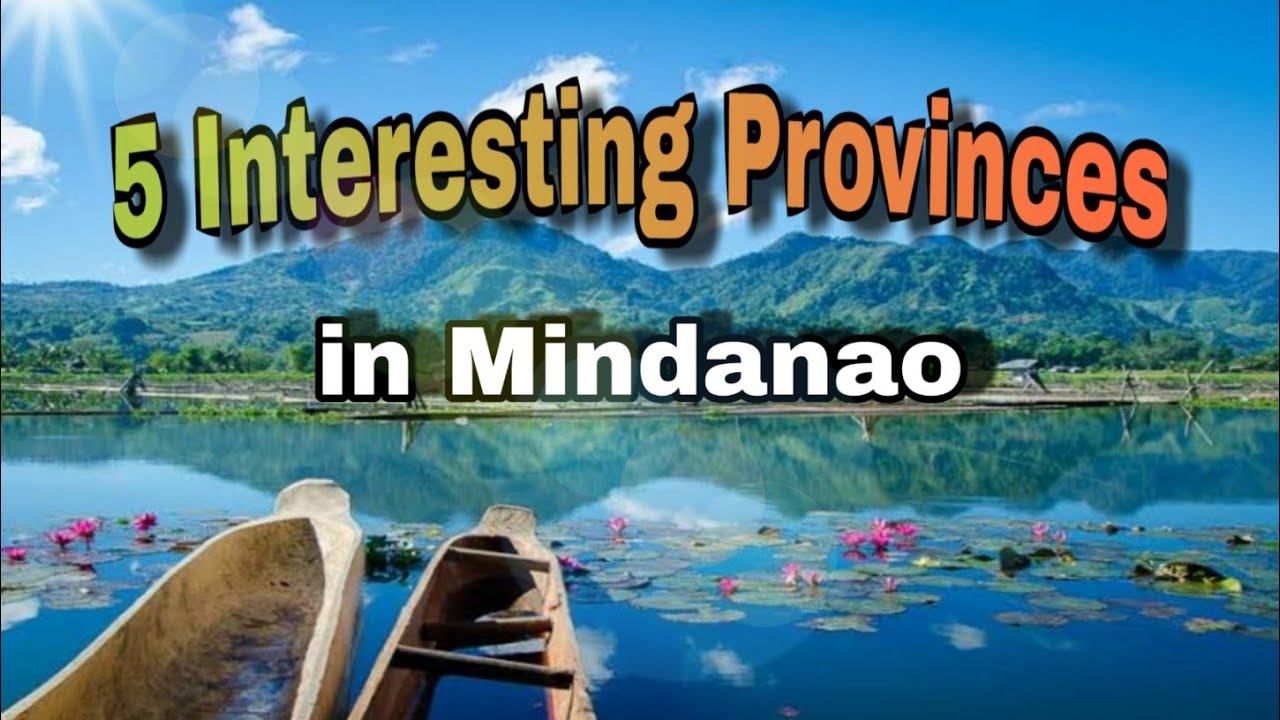 5 INTERESTING PROVINCES in MINDANAO - YouTube