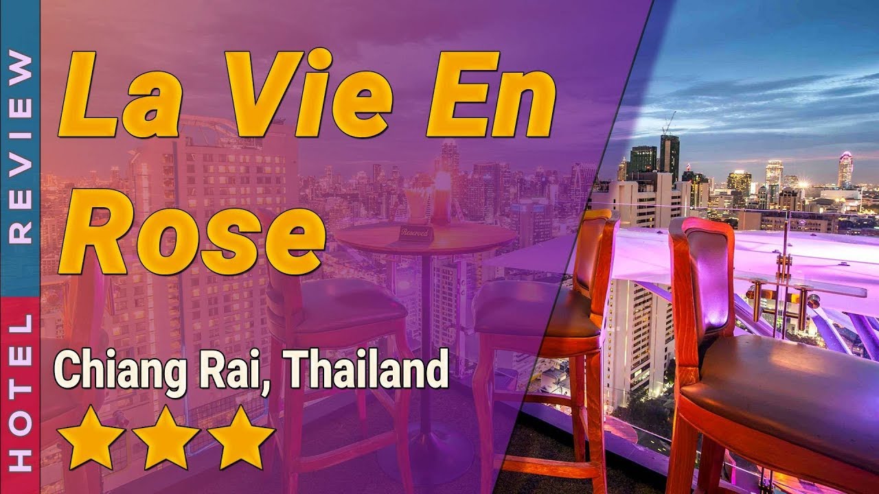 La Vie En Rose hotel review Hotels in Chiang Rai Thailand Hotels