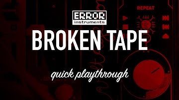 Error Instruments BROKEN TAPE / it sounds like it