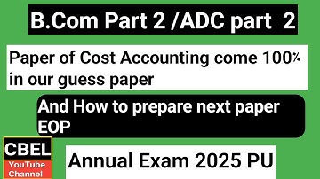 B.Com part 2 cost accounting paper come 100% in our guess 2025 next EOP important questions 2025.