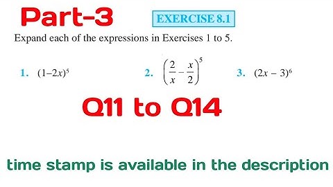 Ex 8.1 class 11 maths ncert Binomial Theorem Q11 to Q14