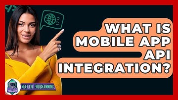 What Is Mobile App API Integration? - Next LVL Programming
