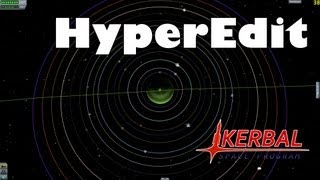Kerbal Space Program - Messing around with HyperEdit