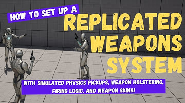 How To Set Up A Replicated Weapons System For Multiplayer - Unreal Engine 5 Tutorial