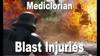 Blast Injuries with the Mediclorian
