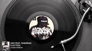 USO feat. Shawnna - Elektrisk (Album Version) [Audio Stream]