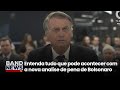 A PGR tem 20 dias para se manifestar sobre a revisão da condenação de Bolsonaro | BandNews TV