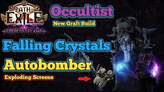 NEW Autobomber ft. Grafts + Gravebind Explode - PoE 3.27 Occultist Falling Crystals