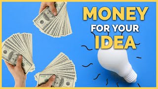 How To Get Your Business Idea Funded 💡💵💵