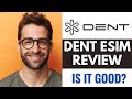 Dent esim review  best esim app for international travel