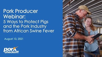 5 Ways to Protect Pigs and the Pork Industry from African Swine Fever | WEBINAR RECORDING