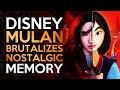 Mulan - Disney Brutalizes Nostalgia