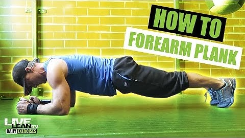How To Do A Forearm Plank | Exercise Demonstration Video and Guide