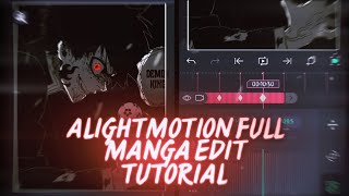FULL MANGA EDIT TUTORIAL •||• EDIT LIKE ME ON ALIGHTMOTION •||• ALIGHTMOTION MANGA EDIT TUTORIAL🌀