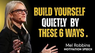 Grow in Silence 6 Powerful Ways to Build Yourself Quietly | Mel Robbins #motivationalspeech