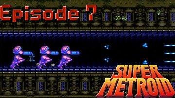 Super Metroid: Episode 7 - To the Wrecked Ship!