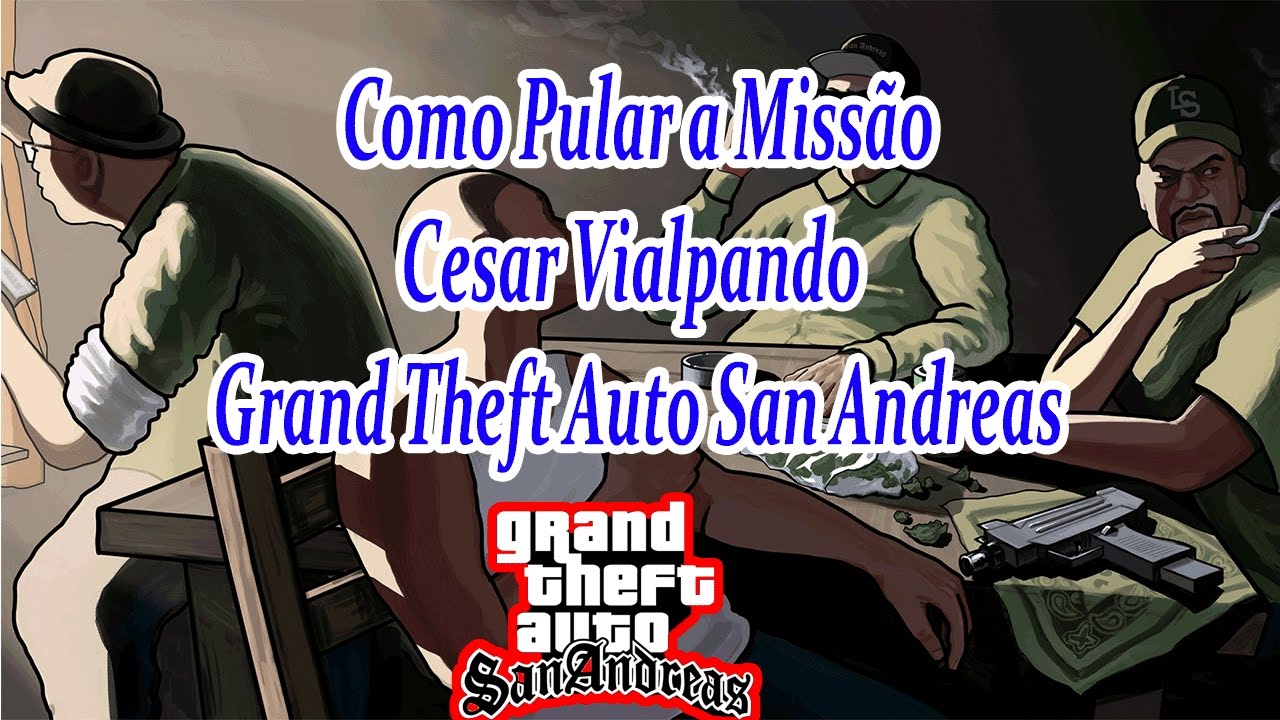 como pular missao gta san andreas