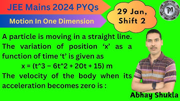 A particle is moving in a straight line. The variation of position ‘x’ as a function... |JEE Mains|