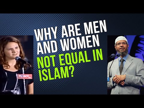 Why are men and women not equal in Islam? Dr. Zakir Naik.