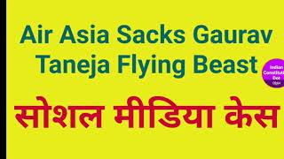 Flying beast gaurav taneja sacked by ...