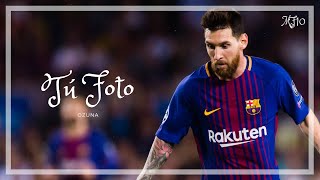 Lionel Messi ● Tu Foto - Ozuna ᴴᴰ