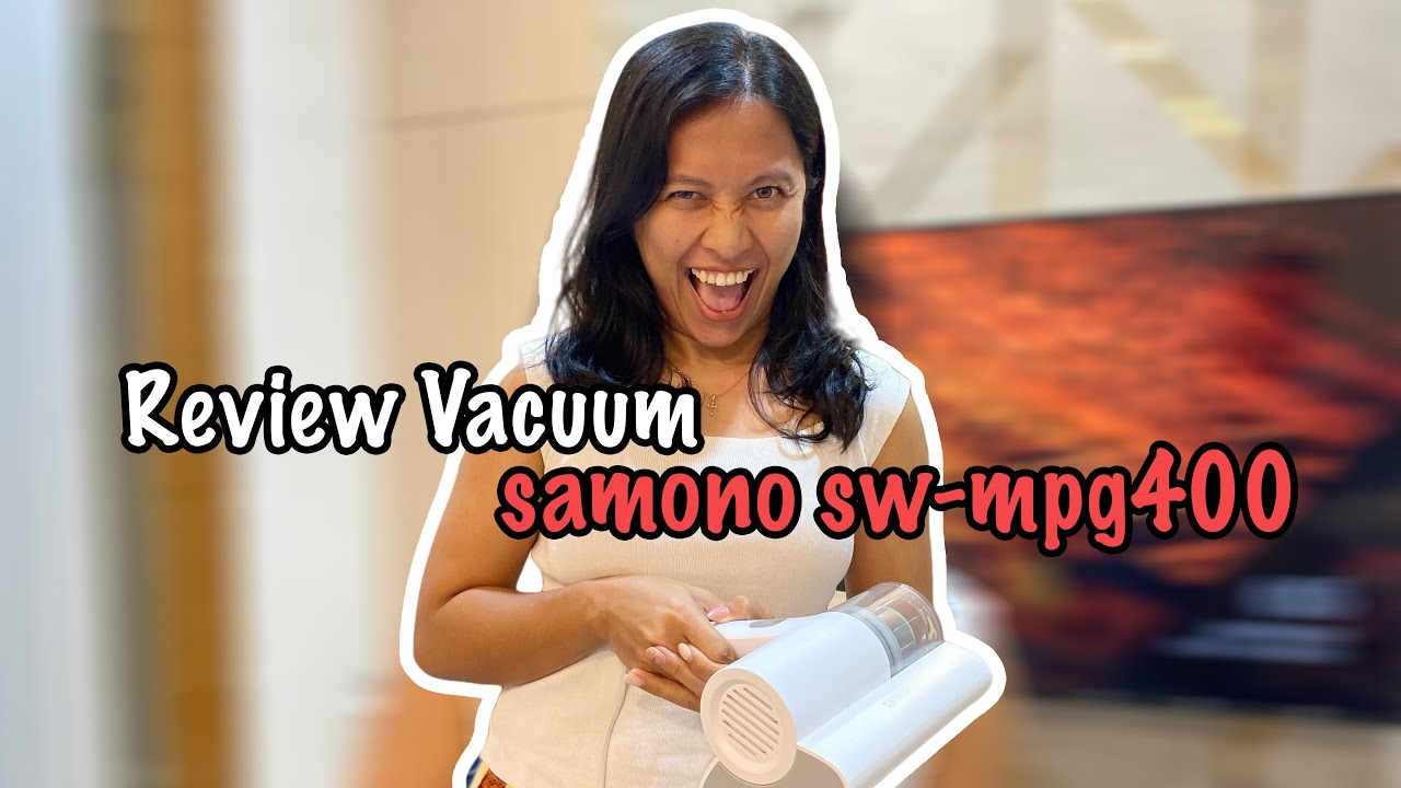 WORTH IT kah beli Vacuum ini??? REVIEW VACUUM SAMONO SWMPG400