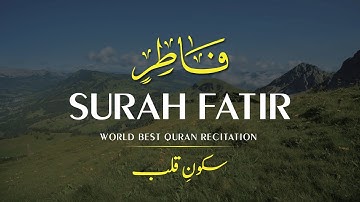 Surah Fatir | سورة فاطر - Reflect on Allah’s Creation and His Infinite Power