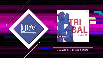 Juanitodj - Tribal Djembe (Official YHV Records Video)