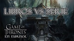 Diferencias entre los libros y la serie | Game of Thrones en español