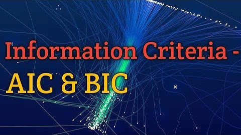 Information criteria | AIC | BIC | Uses and Differences.