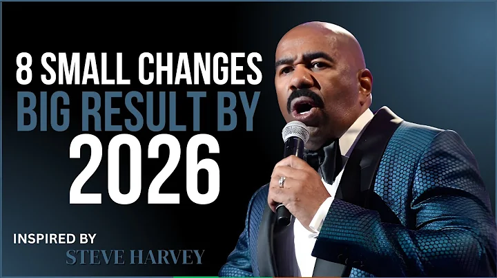 8 Small Changes That Will Transform Your Life Before 2026 | Steve Harvey Motivation