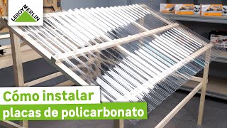 Cómo instalar placas de policarbonato I LEROY MERLIN