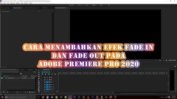 Cara Memasukkan Efek Fade In dan Fade Out pada Tulisan di Adobe Premiere Pro 2020