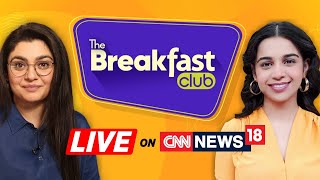 The Breakfast Club Live | The Truth About Packaged Food: Uncover Hidden Ingredients | News18 | N18G