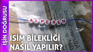 İsimli Bileklik Nasıl Yapılır?
