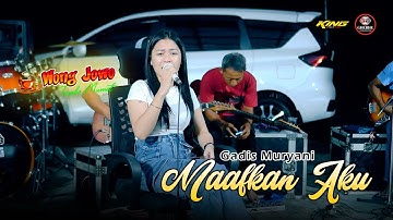 MAAFKAN AKU - GADIS MURYANI - WONGJOWO MADIUN x GB AUDIO "SYAHDU KANG"