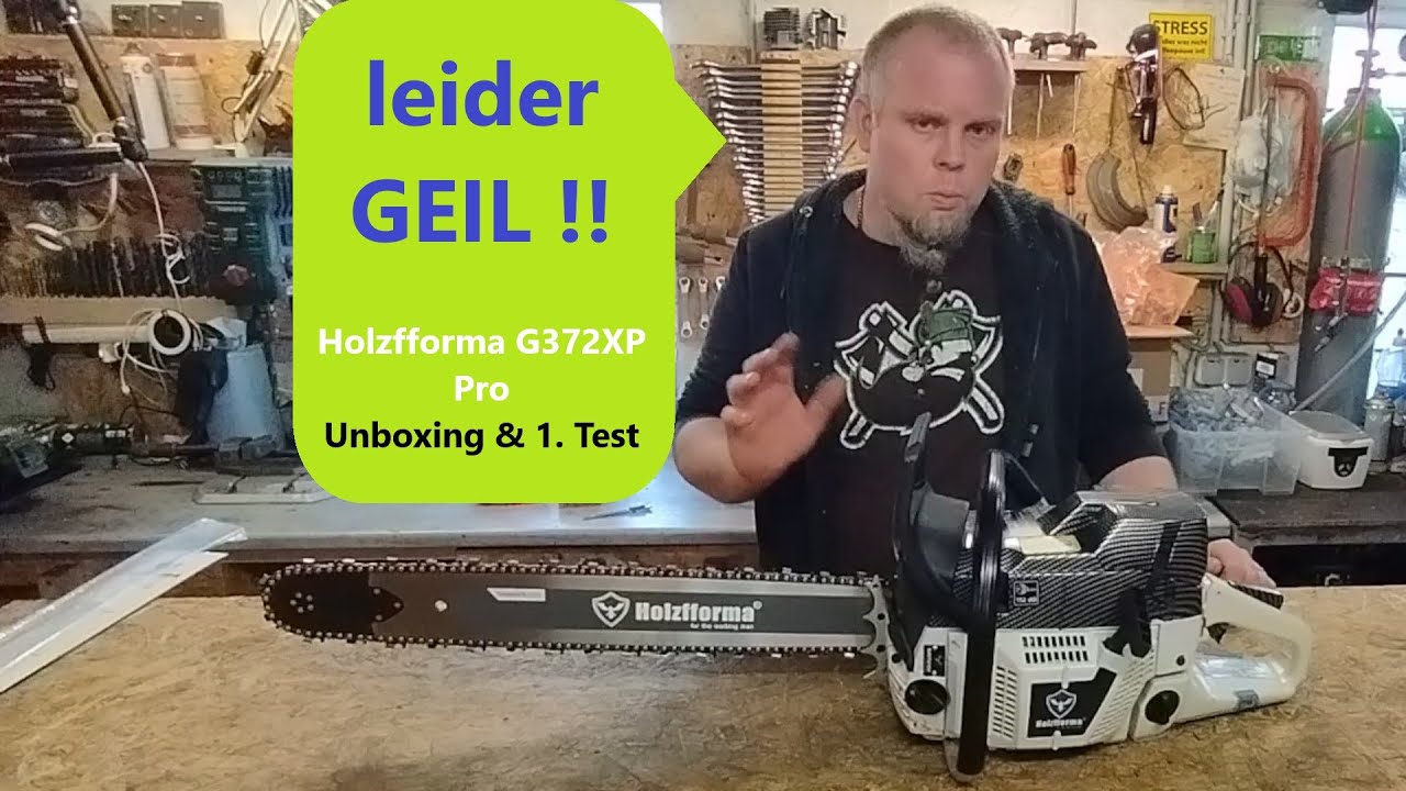 Holzfforma G372XP Pro Teil 1 -  Unboxing & erster Test des Husqvarna Klon mit Carbon + Meteor Kolben