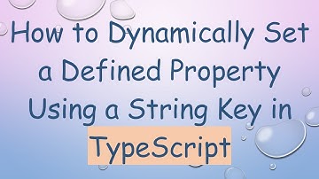 How to Dynamically Set a Defined Property Using a String Key in TypeScript