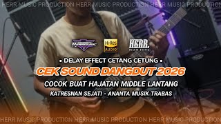 Cek Sound Terbaru 2026  Middle Lantang Bass Pulen  Cocok Buat Hajatan