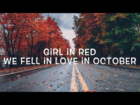 Girl in red певица. We fall in love in october. Girl in red обложка. Girl in red we fell in love in october. Fall in october текст.