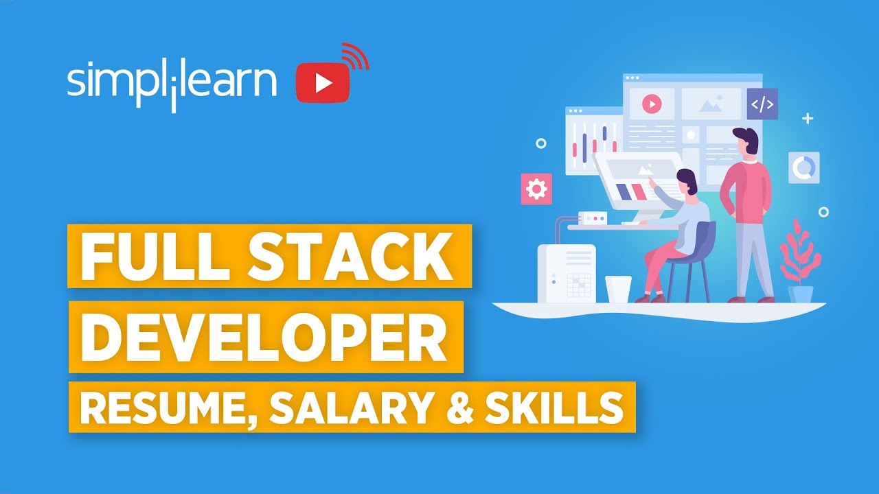 Full Stack Developer Salary, Skills & Resume