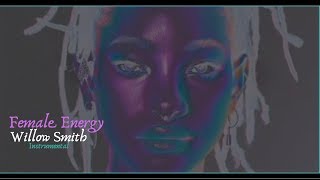 Willow Smith - Female Energy (Instrumental)