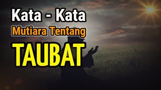 KATA KATA MUTIARA TENTANG TAUBAT