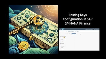 How to Configure Posting Keys in SAP S/4HANA – Step-by-Step Guide!