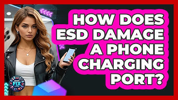 How Does ESD Damage A Phone Charging Port? - Phone Fix and Features