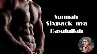 sixpack ala Rasulullah -Ustadz hanan attaki