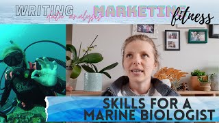 Skills you will need as a marine biologist