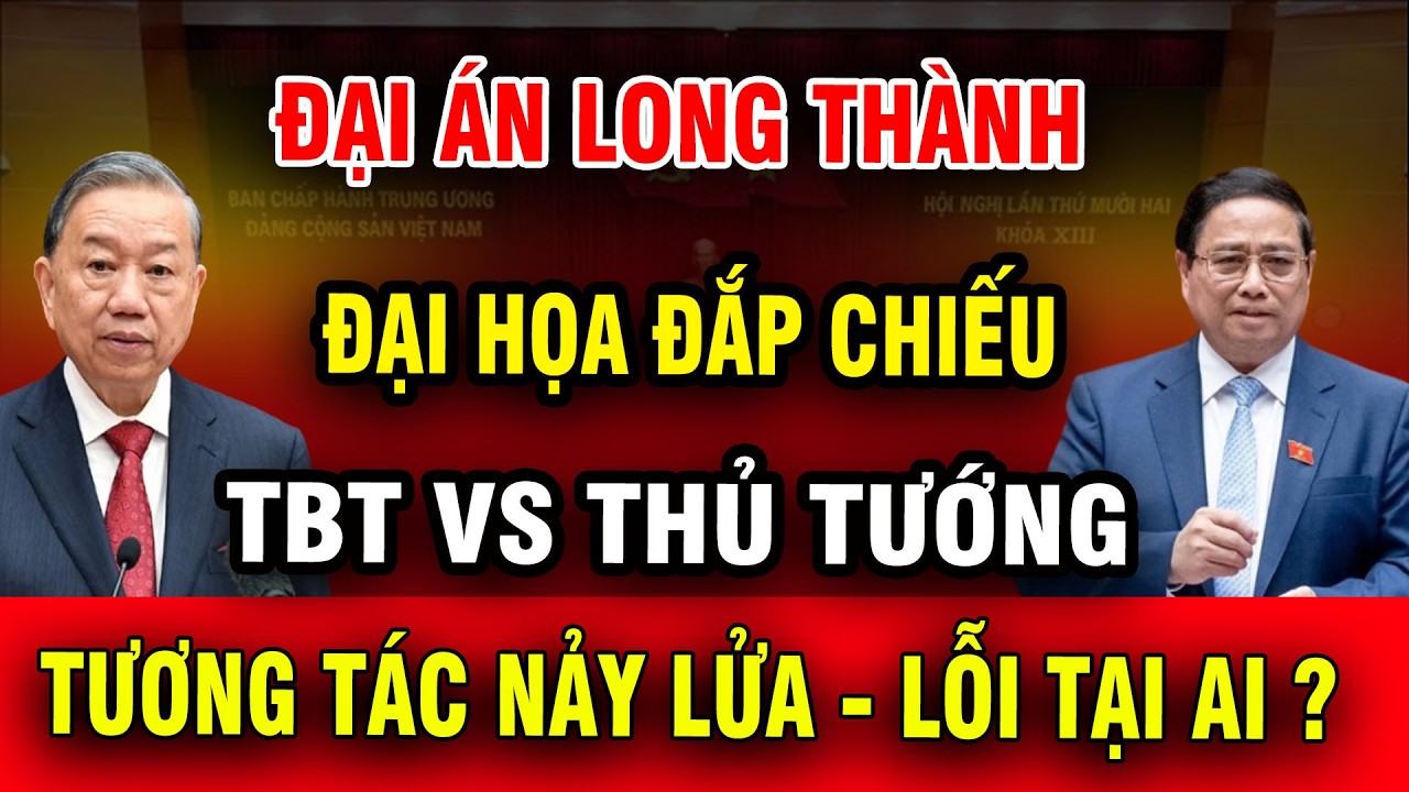 [PODCAST] Đại Dự Án Long Thành Đắp Chiếu: TBT Và Thủ Tướng Tranh Luận Nảy Lửa – Lỗi Thuộc Về Ai?