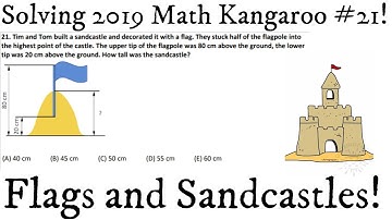 Solving Math Kangaroo 2019 #21 for 1-2 grade! Flags and Sandcastles!